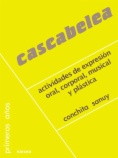 Cascabelea : actividades de expresión oral, corporal, musical y plástica