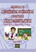Desarrollo de competencias matemáticas con recursos lúdico-manipulativos : Para niños y niñas de 6 a 12 años