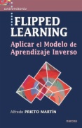 Flipped learning: aplicar el modelo de aprendizaje inverso