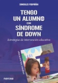 Tengo un alumno con síndrome de Down: Estrategias de intervención educativa