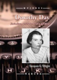 Dorothy Day: Periodista, activista social y pacifista