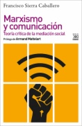 Marxismo y comunicación: Teoría crítica de la mediación social