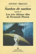 Sueños de sueños  & Los tres últimos días  de Fernando  Pessoa