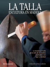 La talla. Escultura en madera