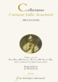 Collectanus Cartusiae Vallis Iesuchristi MCCCCLIIII