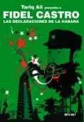 Fidel Castro: las declaraciones de La Habana Tariq Ali presenta a Fidel Castro