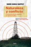 Naturaleza y conflicto: La explotación de recursos en América Latina
