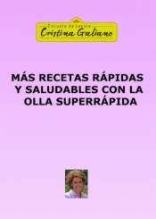 Más recetas rápidas y saludables con la olla superrápida