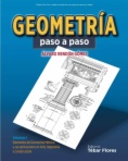 Geometría paso a paso. Volumen I: Elementos de geometría métrica y sus aplicaciones en arte, ingeniería y construcción