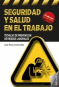 Seguridad y salud en el trabajo: Técnicas de prevención de riesgos laborales (11a ed.)