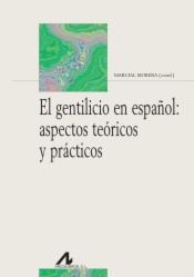 El gentilicio en español: aspectos teóricos y prácticos.