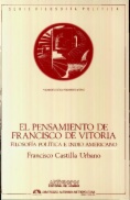 El pensamiento de Francisco de Vitoria: filosofía política e indio americano