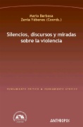 Silencios, discursos y miradas sobre la violencia