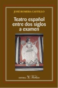 Teatro español entre dos siglos a examen