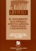 El Documento electrónico : aspectos jurídicos, tecnológicos y archivísticos