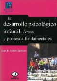 El desarrollo psicológico infantil : áreas y procesos fundamentales
