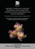 Applied topology: recent progress for computer science, fuzzy mathematics and economics