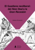 El Guadiana neoliberal : del "New Deal" a la "Gran Recesión"