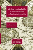 El libro en circulación en el mundo moderno en España y Latinoamérica