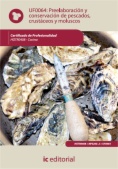 Preelaboración y conservación de pescados, crustáceos y moluscos