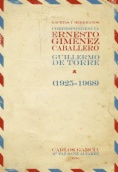 Gacetas y meridianos. Correspondencia Ernesto Giménez Caballero / Guillermo de Torre (1925-1968)