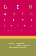 El español rioplatense : lengua, literaturas, expresiones culturales