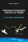 Fernando Fernández vuelve a la tierra y otros relatos espeluznantes