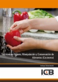 Técnicas de higiene, manipulación y conservación de alimentos (cocineros)