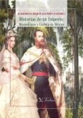 Historias de un Imperio: Maximiliano y Carlota de México