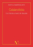 Catalanofobia: Una historia a través del desastre