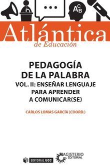 Pedagogía de la palabra (Volumen II) Enseñar lenguaje para aprender a comunicar(se)