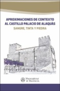 Aproximaciones de contexto al castillo palacio de Alaquàs