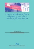 La escuela republicana en Francia : obligatoria, gratuita y laica : la escuela de Jules Ferry