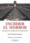Escribir el horror: literatura y campos de concentración