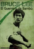 Bruce Lee: el guerrero de Bambú