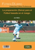 La preparación (física) para el Fútbol basada en el juego