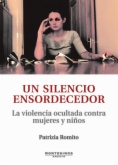 Un silencio ensordecedor: La violencia ocultada contra  mujeres y niños