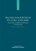 Proyectos poéticos en Cuba (1959-2000)