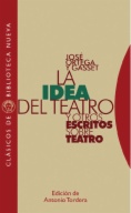 La idea del teatro y otros escritos sobre teatro
