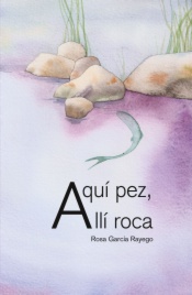 Aquí pez, allí roca