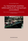 La antropología marítima subdisciplina de la antropología socio-cultural