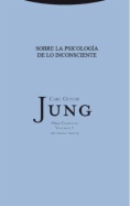 Dos escritos sobre psicología analítica : sobre la psicología de lo inconsciente. Obras completas vol. 7