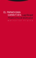 El paradigma garantista. Filosofía crítica del Derecho Penal