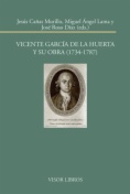 Vicente García de la Huerta y su obra (1734-17879