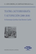 Teatro, (auto)biografía y autoficción (2000-2018): En homenaje al profesor José Romera Castillo