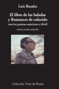 El libro de las baladas y Romances de colorido : Con los poemas anteriores a Abril