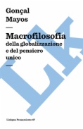 Macrofilosofia della globalizzazione e del pensiero unico