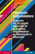 Educación emprendedora : Programa TALOS para el desarrollo de la iniciativa emprendedora en ciencias de la educación