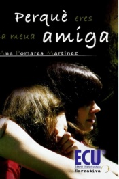 Perquè eres la meua amiga