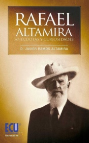 Rafael Altamira. Anécdotas y curiosidades